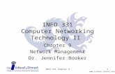 Www.ischool.drexel.edu INFO 331 Computer Networking Technology II Chapter 9 Network Management Dr. Jennifer Booker 1INFO 331 chapter 9.