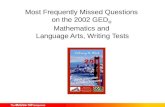 Most Frequently Missed Questions on the 2002 GED ® Mathematics and Language Arts, Writing Tests.