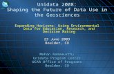 Unidata 2008: Shaping the Future of Data Use in the Geosciences Expanding Horizons: Using Environmental Data for Education, Research, and Decision Making.