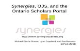 Synergies, OJS, and the Ontario Scholars Portal  Michael Eberle-Sinatra, Lynn Copeland, and Rea Devakos ElPub 2008.