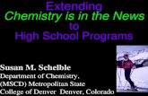 Susan M. Schelble Department of Chemistry, (MSCD) Metropolitan State College of Denver Denver, Colorado Text T Extending Chemistry is in the News to High.
