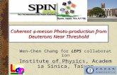 Coherent  -meson Photo-production from Deuterons Near Threshold Wen-Chen Chang Wen-Chen Chang for LEPS collaboration Institute of Physics, Academia Sinica,