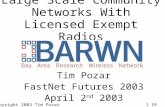 Copyright 2003 Tim Pozar1 Of 22 Large Scale Community Networks With Licensed Exempt Radios Tim Pozar FastNet Futures 2003 April 2 nd 2003.