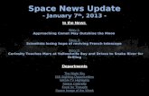 Space News Update - January 7 th, 2013 - In the News Story 1: Story 1: Approaching Comet May Outshine the Moon Story 2: Story 2: Scientists losing hope.