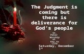 The Judgment is coming but there is deliverance for God’s people St. Peter Worship at Key to Life Saturday, December 1 st.