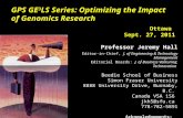 1 GPS GE 3 LS Series: Optimizing the Impact of Genomics Research Professor Jeremy Hall Editor-in-Chief, J. of Engineering & Technology Management Editorial.