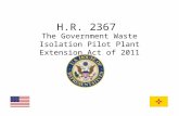 H.R. 2367 The Government Waste Isolation Pilot Plant Extension Act of 2011.