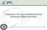 Towards a Proxy Architecture for Semantic Web Services Eric Rozell, Tetherless World Constellation (.