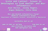 1 Scale and Context: Issues in Ontologies to link Health- and Bio-Informatics Scale and Context: Issues in Ontologies to link Health- and Bio-Informatics.