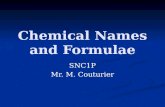 Chemical Names and Formulae SNC1P Mr. M. Couturier.