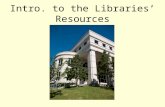 Intro. to the Libraries’ Resources. Who are we? Necia Parker-Gibson –Librarian for some Fulbright and some Bumpers depts. Lynaire Hartsell –Periodicals.
