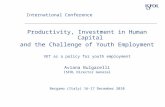 International Conference Productivity, Investment in Human Capital and the Challenge of Youth Employment VET as a policy for youth employment Aviana Bulgarelli.