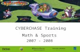 CYBERCHASE Training Math & Sports 2007 - 2008. Agenda Welcome & Introductions Introduction To Cyberchase Cyberchase 2007 – 2008 Materials Review Sign.