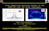 First identified particle studies at the CERN-LHC with the ALICE experiment Panos Christakoglou a,b for the ALICE Collaboration 26.03.2010 Panos.Christakoglou@cern.ch.