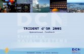 European leader in naval defence TRIDENT d’OR 2005 Operational feedback.
