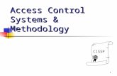 1 Access Control Systems & Methodology CISSP. 2 Topics to be covered  Overview  Access control implementation Types of access control MAC & DAC Orange.