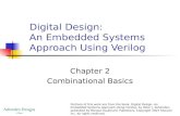 Digital Design: An Embedded Systems Approach Using Verilog Chapter 2 Combinational Basics Portions of this work are from the book, Digital Design: An Embedded.