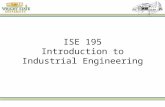 ISE 195 Introduction to Industrial Engineering. Lecture 3 Mathematical Optimization (Topics in ISE 470 Deterministic Operations Research Models)