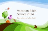 Vacation Bible School 2014 Saint Anthony of Padua church.