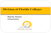 Randy Hanna Chancellor Division of Florida Colleges.