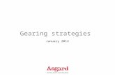 Gearing strategies January 2012. What is gearing ? Borrowing money to invest Not all gearing is negative Gearing increases profits but also increases.