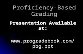 Proficiency-Based Grading Presentation Available at: .