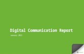 Digital Communication Report January 2015. Facebook Increase of 331 fans. In terms of fans, we had basically the same growth of the previous months. We.