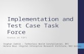 Implementation and Test Case Task Force Status at F2F1 Stephan Zednik – Tetherless World Constellation, RPI Helena Deus –Digital Enterprise Research Institute,