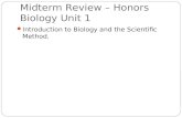 Midterm Review – Honors Biology Unit 1 Introduction to Biology and the Scientific Method.