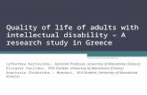 Quality of life of adults with intellectual disability – A research study in Greece Lefkothea Kartasidou, Assistant Professor, University of Macedonia.