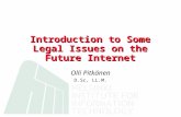 Introduction to Some Legal Issues on the Future Internet Olli Pitkänen D.Sc, LL.M.
