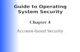 Guide to Operating System Security Chapter 4 Account-based Security.