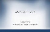 ASP.NET 2.0 Chapter 5 Advanced Web Controls. ASP.NET 2.0, Third Edition2 Objectives.