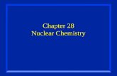 Chapter 28 Nuclear Chemistry. Radioactivity n Chemical reactions occur in order for atoms to form stable electron configurations. n Nuclear reactions.