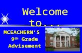 Welcome to... MCEACHERN’S 9 th Grade Advisement. 9th GRADE ADVISEMENT You should have received:  Pink registration form  4 year plan  Course offerings.