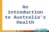 An introduction to Australia’s Health. Do you think Australia is a healthy nation?