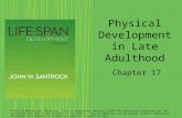 Physical Development in Late Adulthood Chapter 17 © 2013 by McGraw-Hill Education. This is proprietary material solely for authorized instructor use. Not.