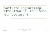 9/18/2015CPSC-4360-01, CPSC-5360-01, Lecture 81 Software Engineering, CPSC-4360-01, CPSC-5360-01, Lecture 8.