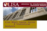 Shuyu Chu Department of Statistics February 17, 2014 Lisa Short Course Series R Statistical Analysis Laboratory for Interdisciplinary Statistical Analysis.