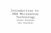Introduction to DNA Microarray Technology Steen Knudsen Uma Chandran.