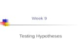 Week 9 Testing Hypotheses. Philosophy of Hypothesis Testing Model Data Null hypothesis, H 0 (and alternative, H A ) Test statistic, T p-value = prob(T.