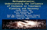 Greenberg&Cohen EBCRP Methamphetamine: Understanding the Influence of Violence in Treatment Planning and Recovery Judith Cohen, PhD Rivka Greenberg, PhD.