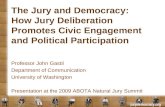 Jurydemocracy.org The Jury and Democracy: How Jury Deliberation Promotes Civic Engagement and Political Participation Professor John Gastil Department.