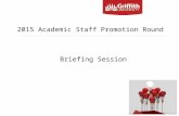 2015 Academic Staff Promotion Round Briefing Session.