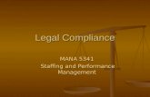 Legal Compliance MANA 5341 Staffing and Performance Management Staffing and Performance Management.