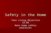 Safety in the Home Teen Living Objective 13.02 Rate home safety practices.