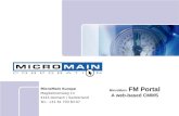 MicroMain FM Portal A web-based CMMS MicroMain Europe Magdalenenweg 14 4143 Dornach / Switzerland Tel.: +41 61 703 83 67.
