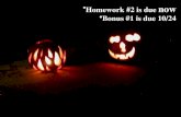 Homework #2 is due now Bonus #1 is due 10/24.  deogr[Xpter:Xqter],genes[1.00:153692391.00]