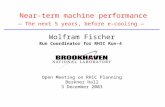 1 Near-term machine performance — The next 5 years, before e-cooling — Wolfram Fischer Run Coordinator for RHIC Run-4 Open Meeting on RHIC Planning Berkner.