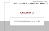 Microsoft Expression Web 3 Chapter 2 Working with Images and Links.